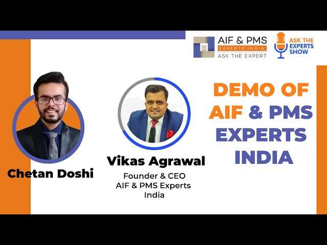 Demo of AIF & PMS Experts India with Chetan Doshi | Vikas Agrawal
