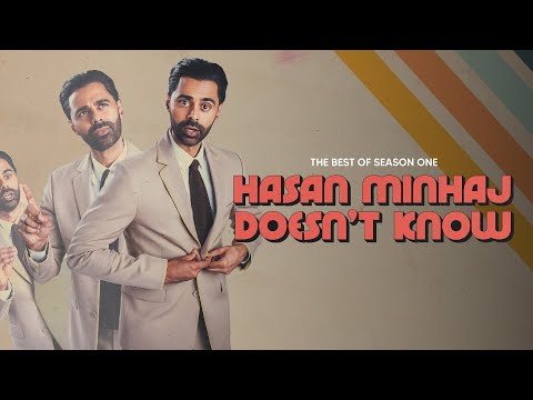 Best of Season 1: Hasan Minhaj Doesn't Know