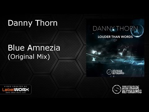 Danny Thorn - Blue Amnesia [Southside Recordings]