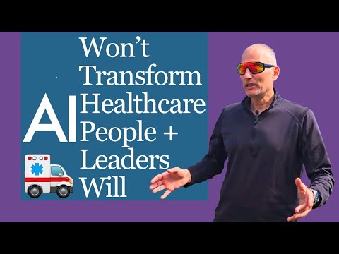 AI in Healthcare Can’t Lead Change — People Do