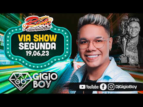 CD AO VIVO GIGIO BOY NA VIA SHOW SEGUNDA FEIRA - NOVO LENDÁRIO RUBI - 18,06,23