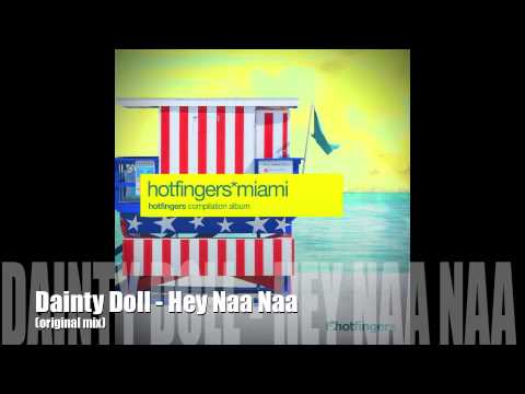 Dainty Doll - Hey Naa Naa (original mix)
