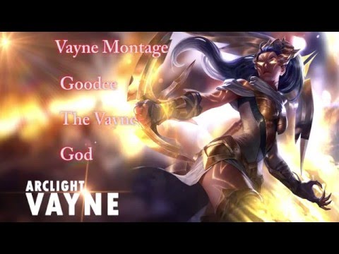 Vayne Montage Arclight Vayne - GooDe