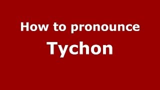 How to pronounce Tychon
