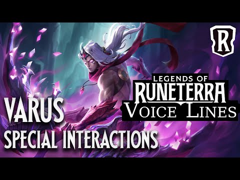 Varus - Special Interactions (Updated) | Legends of Runeterra