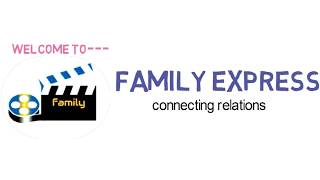 INTRO OF FAMILY EXPRESS