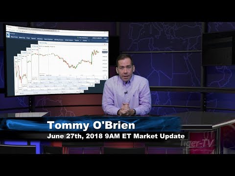 June 27th 9AM ET Market Update with Tom O'Brien on TFNN