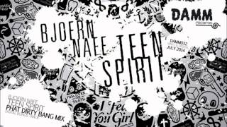 Bjoern Nafe - Teen Spirit (Phat Dirty Bang Mix) (VIDEO CUT) HQ