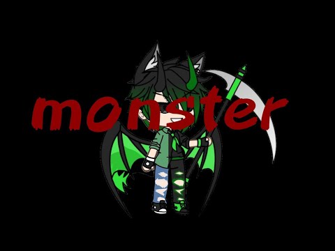 Monster ||•gacha life•|| (glmv)