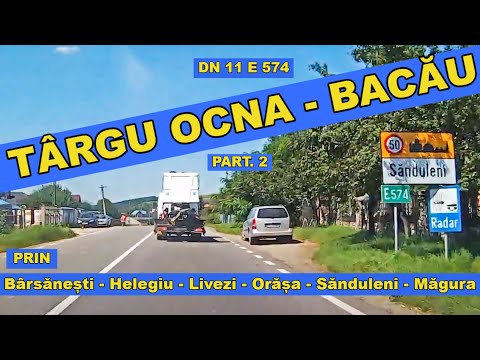 Drumul Onesti - Bacau prin Barsanesti - Helegiu - Livezi - Sanduleni - Magura imagini video DN 11