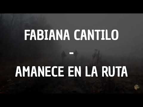 Amanece En La Ruta - Fabiana Cantilo (Letra)