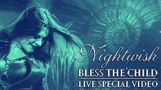 Nightwish - Bless the Child (Live Special Video)