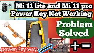 Mi 11 lite M2101K9AG Power button Not Working ,Mi 11 Power key Ways