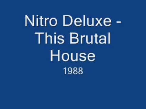 Nitro Deluxe - This Brutal House