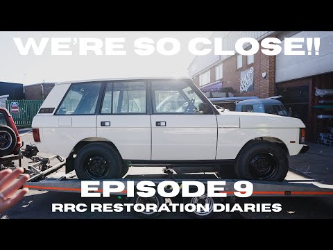 We're SO Close! - Range Rover Classic Restoration - Ep 9