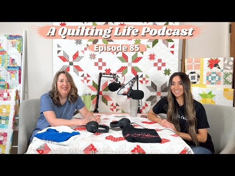 Episode 85: Sewing with Shoes, Socks, or Barefoot? Keeping Seams Flat, & Quilt Guild Workshop Ideas