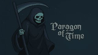 Paragon of Time ⚔️ - Grim Reaper Survivor