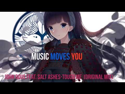 John Rous feat. Salt Ashes-Touch me  (Original Mix)