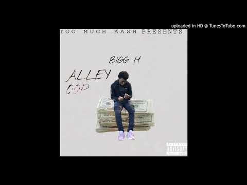 Bigg H - Alley Oop