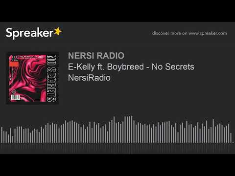 E-Kelly ft. Boybreed - No Secrets NersiRadio