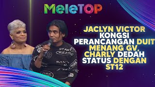 Download lagu Jaclyn Victor Kongsi Perancangan Duit Menang GV, Charly DEDAH Status Dgn ST12 | MeleTOP | DAC & Elly mp3