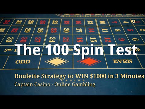 The 100 Spin Test - 93: Roulette Strategy to WIN $1000 in 3 Minutes! by Captain Casino