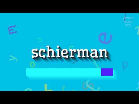 SCHIERMAN - HOW TO PRONOUNCE SCHIERMAN?