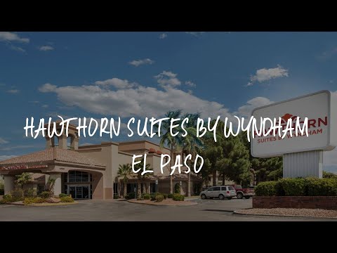 Hawthorn Suites by Wyndham El Paso Review - El Paso , United States of America