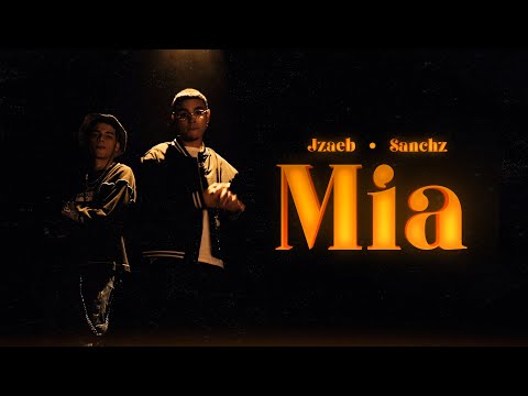 Jzaeb - Mia ft. Sanchz (Official Video)