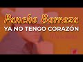 Pancho Barraza - Ya No Tengo Corazón (Audio Oficial)
