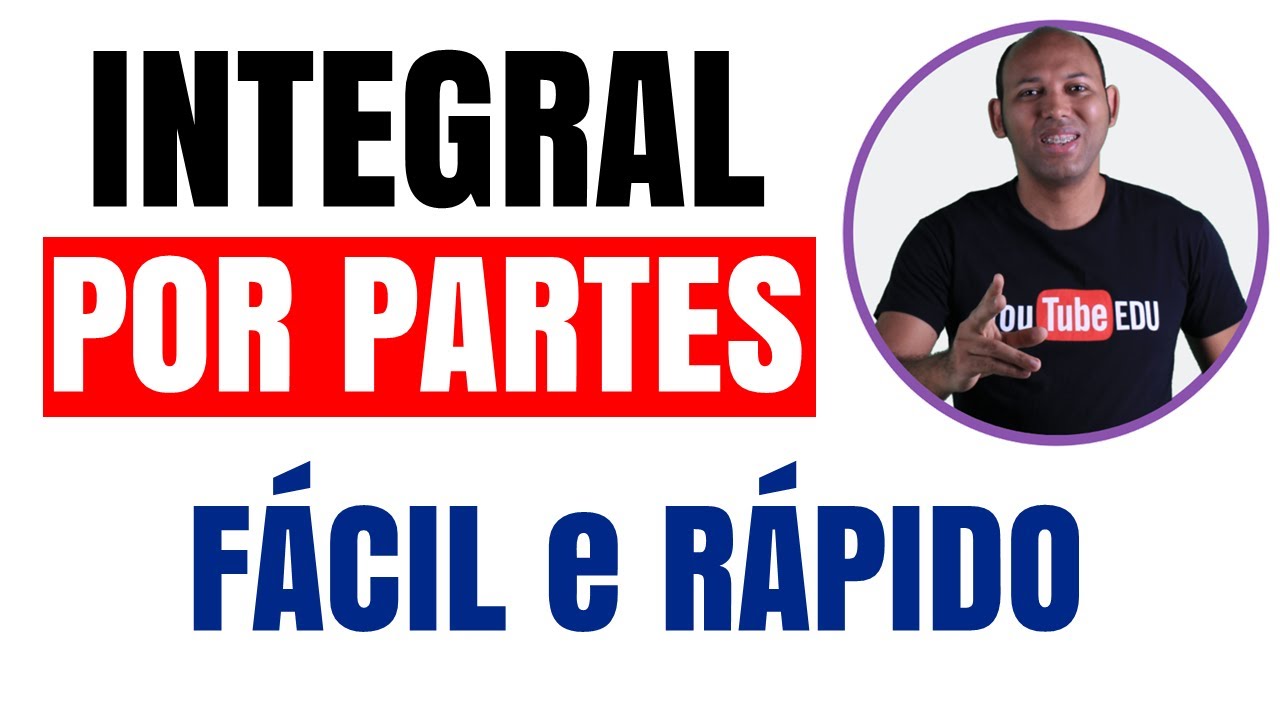 🤯 INTEGRAÇÃO POR PARTES | FÁCIL E RÁPIDO