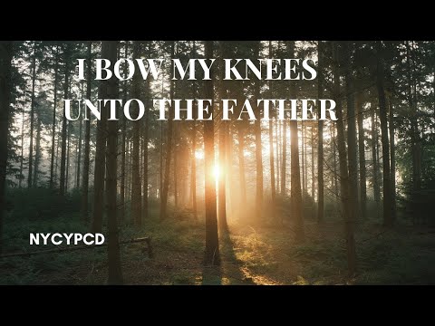 I Bow My Knees Unto the Father