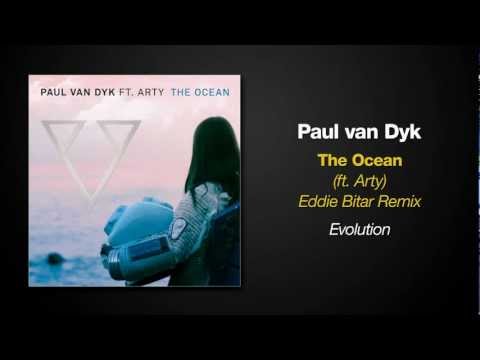 Paul van Dyk - The Ocean ft. Arty (Eddie Bitar Remix)