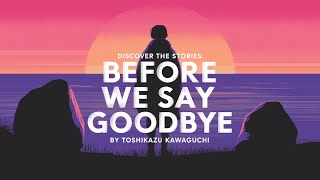 Discover the Stories: Before We Say Goodbye by Toshikazu Kawaguchi