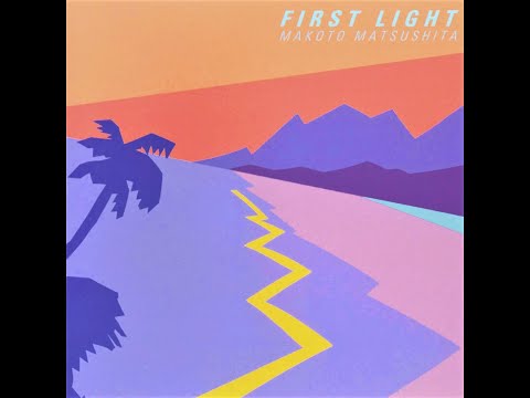 Makoto Matsushita / ‎– First Light (1981) 「Full Album 」 のサムネイル