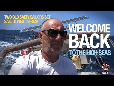 Back To The High Seas | Two Old Salty Sailors Sailing Galopin To West Africa I Season 5 | Episode 59