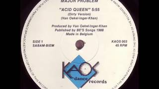 Major Problem - Acid Queen (1988)