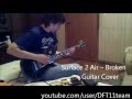 surface 2 air - Broken (Guitar Cover) 