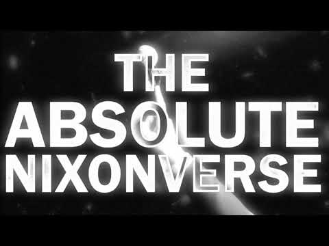 Trailer THE ABSOLUTE NIXONVERSE | Teaser