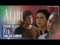 The Alibi Ang Buong Katotohanan Episode 86 2 3 July 15 2026