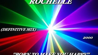 ROCHELLE ''BORN TO MAKE YOU HAPPY'' (DEFINITIVE MIX)(2000)