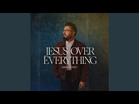 Jesus Over Everything