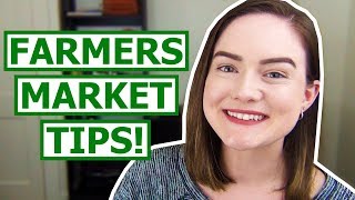 6 Farmers Market Shopping Tips!