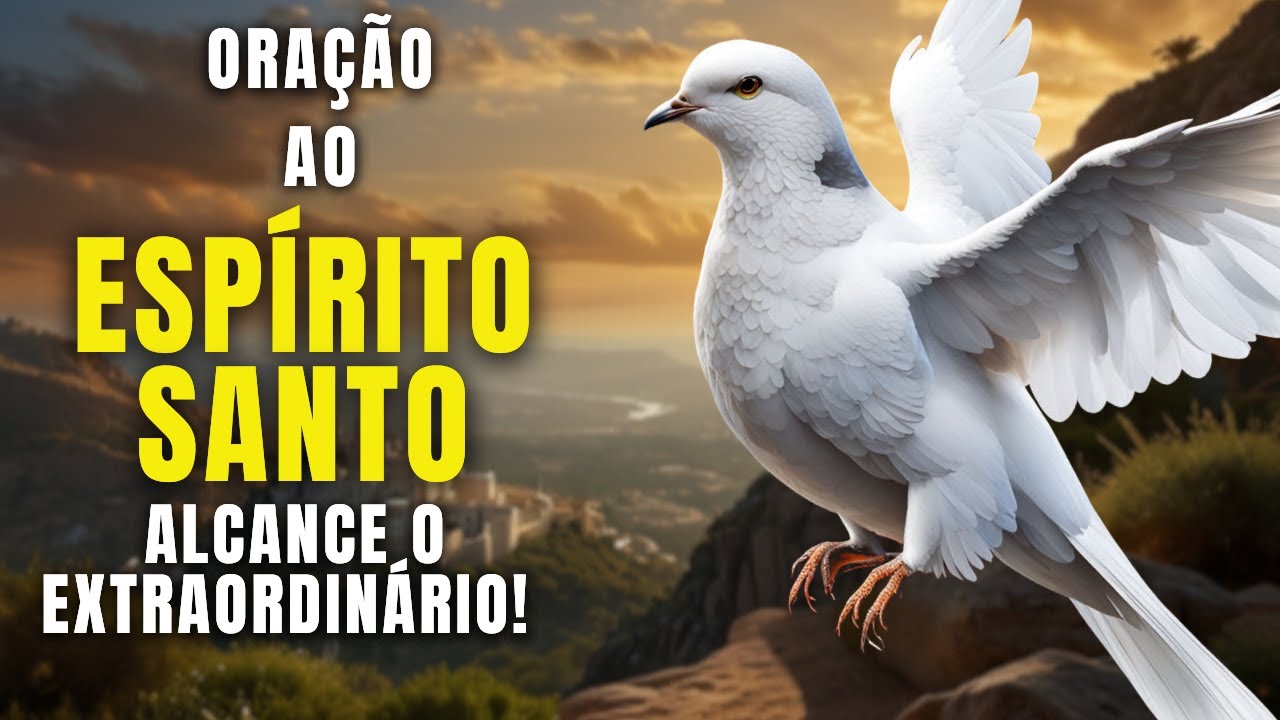 Alcance O Extraordinário | Faça Esta Oração Ao Espírito Santo E Veja Suas Conquistas Se Realizarem!