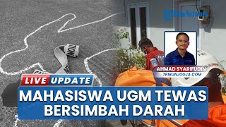 Mahasiswa S3 UGM Tewas Bersimbah Darah di Kamar Kos, Polisi Menyelidiki Dugaan Kematian Tak Wajar