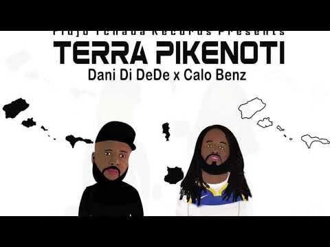 Terra Pikenoti-Dani Di DéDé ft. Calo Benz