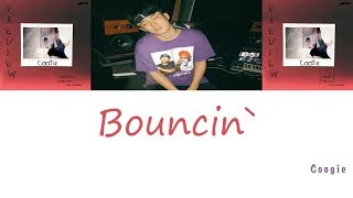 Coogie (쿠기) - Bouncin` (가사) [Han|Rom|Eng]