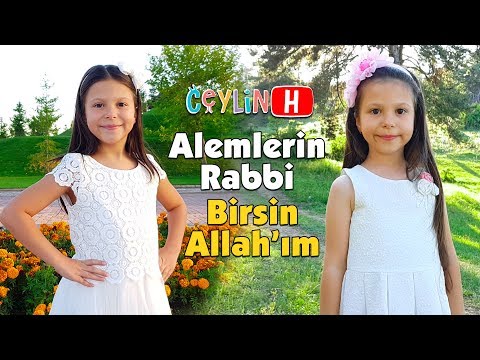 Ceylin-H |  Birsin Allahım & Alemlerin Rabbi Çocuk İlahileri