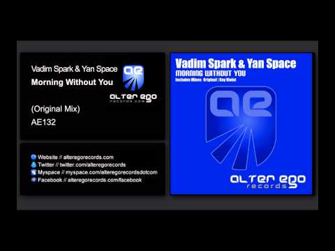 Vadim Spark & Yan Space - Morning Without You [Alter Ego Records]