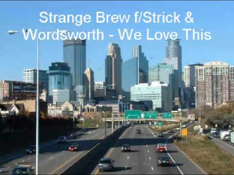 Strange Brew f/ Strick & Wordsworth - We Love This